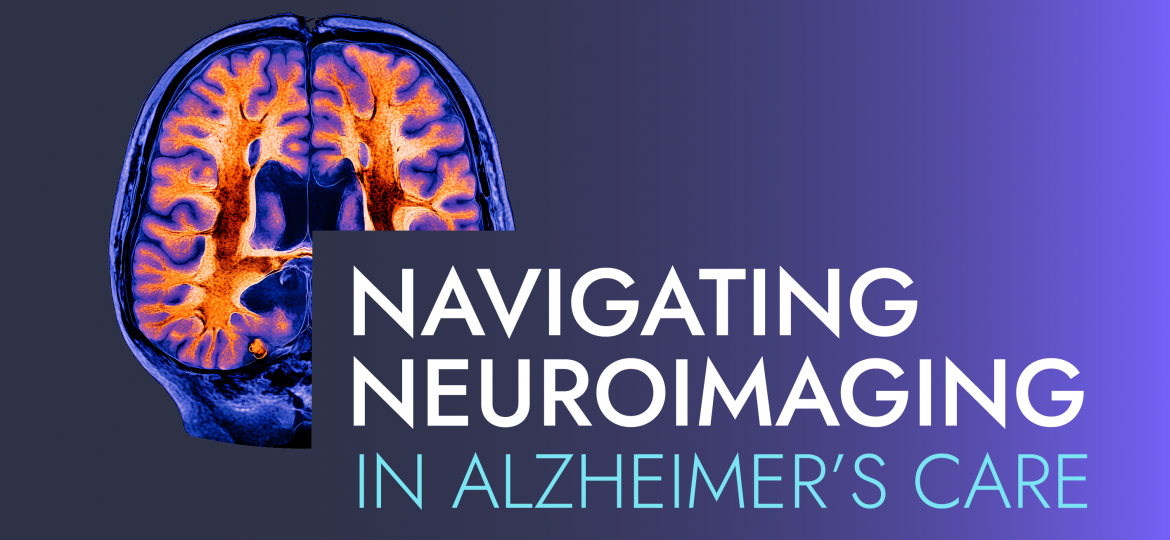 label for program Navigating Neuroimaging in Alzheimer's care